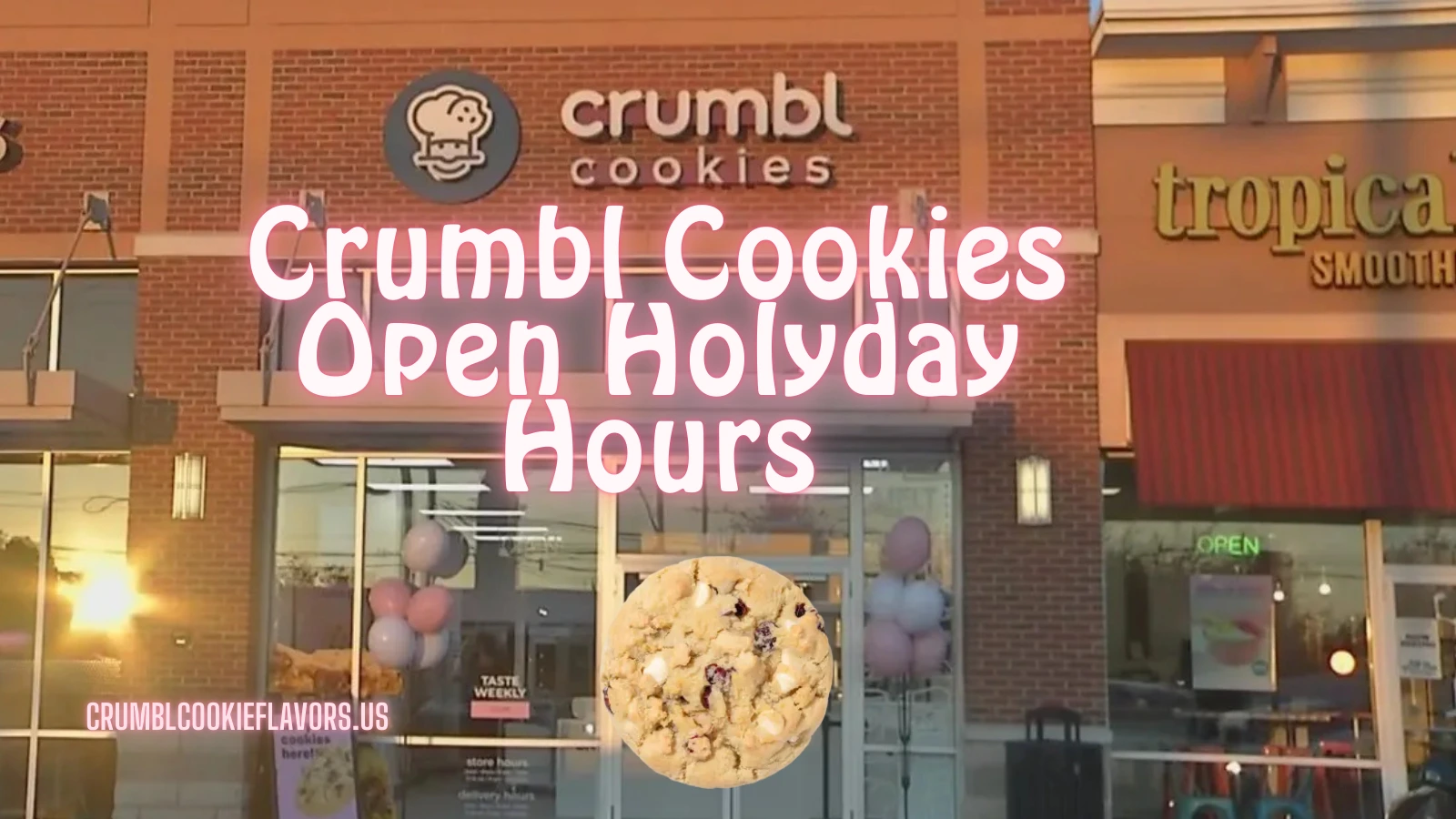 Crumbl Cookies Open Holyday Hours